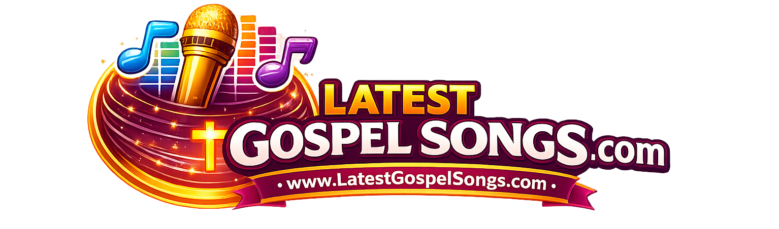 Latest Gospel Songs